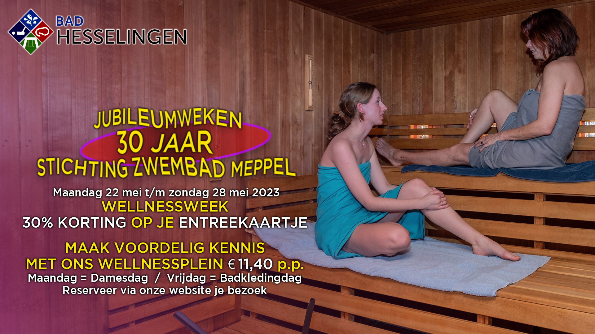 JUBILEUMWEEK WELLNESS 22 28 30% korting op je sauna-dagbezoek | Bad Hesselingen